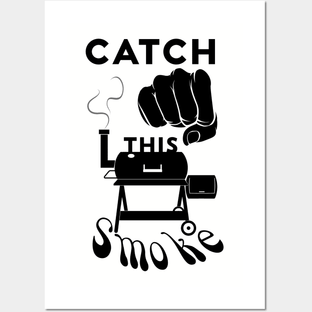 Catch This Smoke Wall Art by Newmen